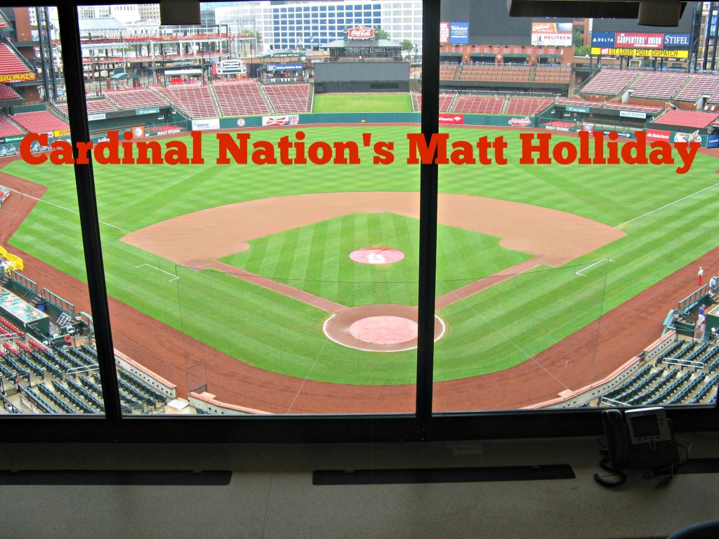 Cardinal Nation’s Matt Holliday: My&nbsp;Story