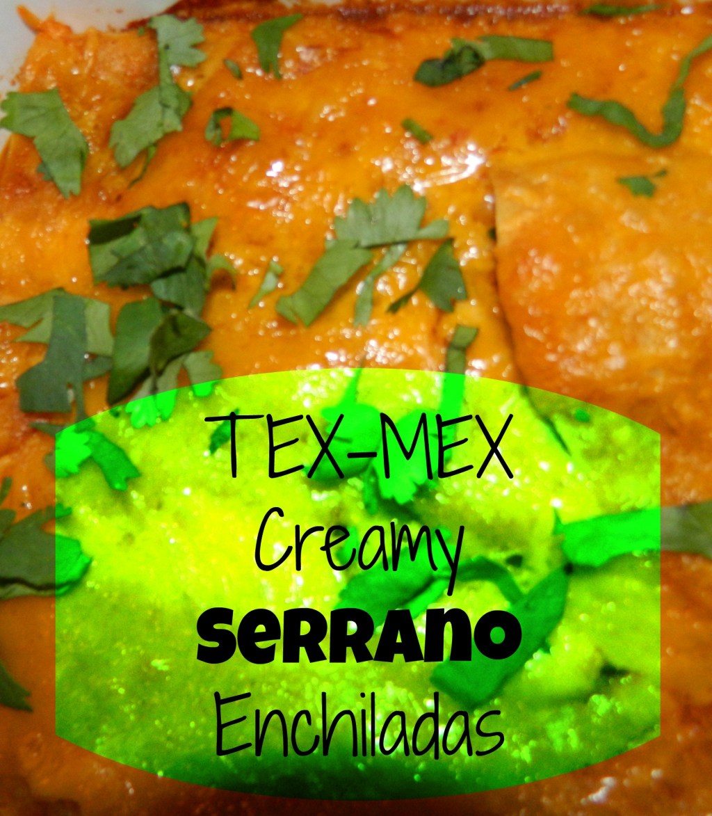 Tex-Mex Creamy Serrano&nbsp;Enchiladas